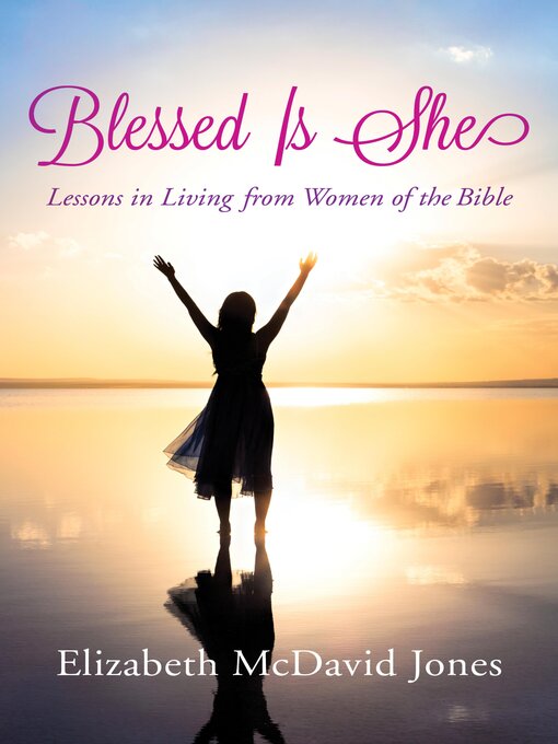 Title details for Blessed Is She by Elizabeth McDavid Jones - Wait list